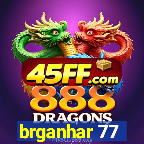 brganhar 77